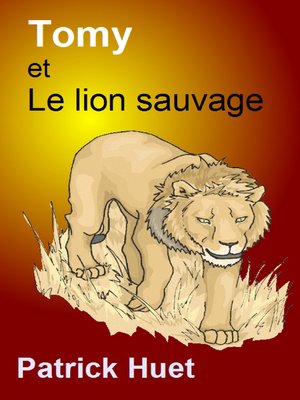 cover image of Tomy Et Le Lion Sauvage